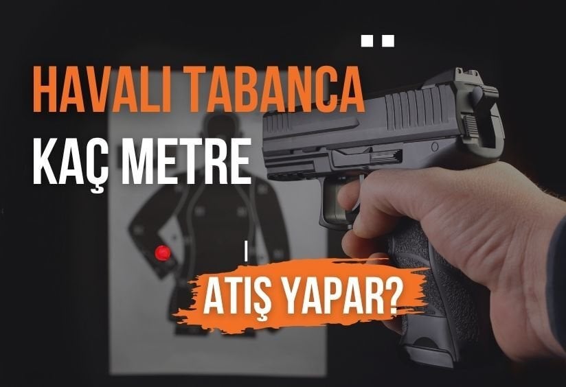 Havalı Tabanca kaç metre atar? Havalı Tabancaların Menzili: Ne Kadar Uzak  Atış Yapabilirler?
