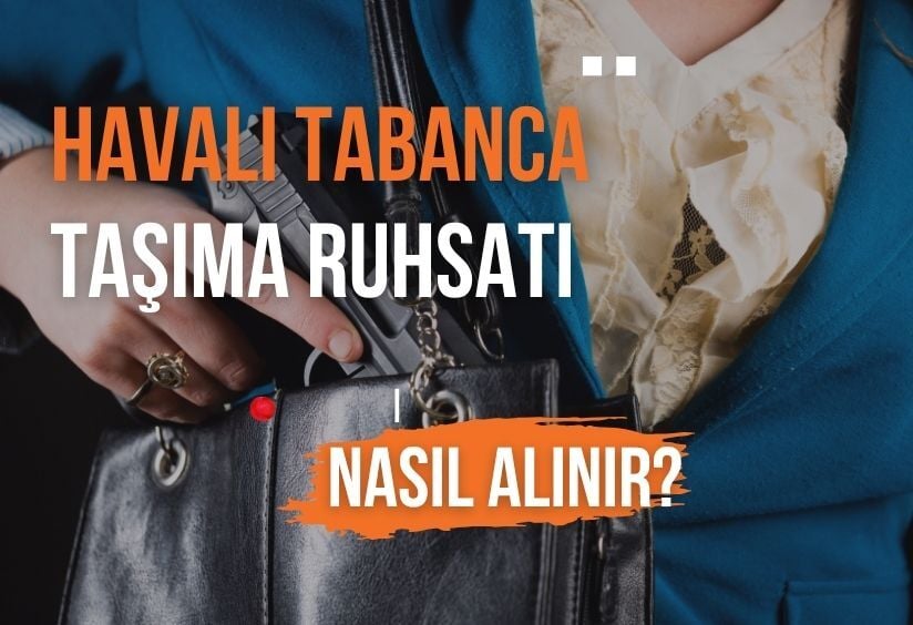 Havalı Tabanca Taşıma Ruhsatı Nasıl Alınır? 2025 Rehberi